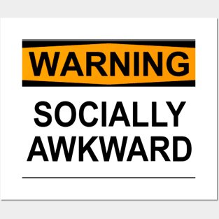 WARNING: SOCIALLY AWKWARD Posters and Art